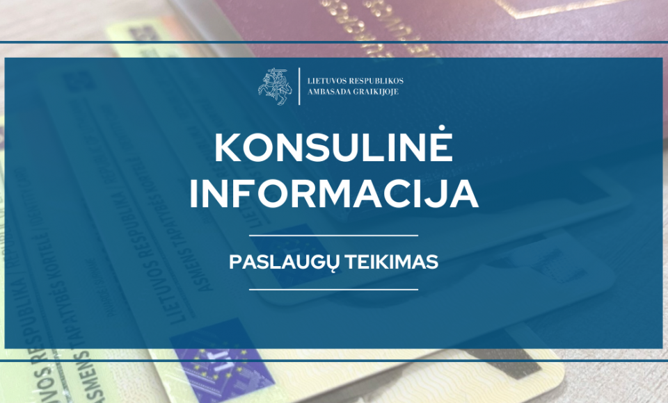 DĖL KONSULINIŲ PASLAUGŲ TEIKIMO BIRŽELIO-RUGPJŪČIO MĖNESIAIS 